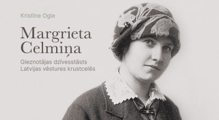 Margrieta Celmiņa. Gleznotājas dzīvesstāsts Latvijas vēstures krustcelēs / Glezniecība tuvplānā