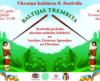 Vērmanes dārzā aicina uz starptautisko ukraiņu festivālu „Baltijas trembita”