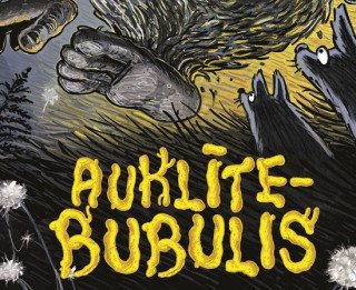 “Auklīte – bubulis” – piedzīvojums, kas aizrauj līdzi ar nepārvaramu spēku