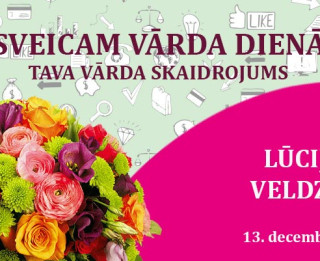 Tava vārda skaidrojums un ietekme uz tavu likteni. 13. decembris – Lūcija, Veldze