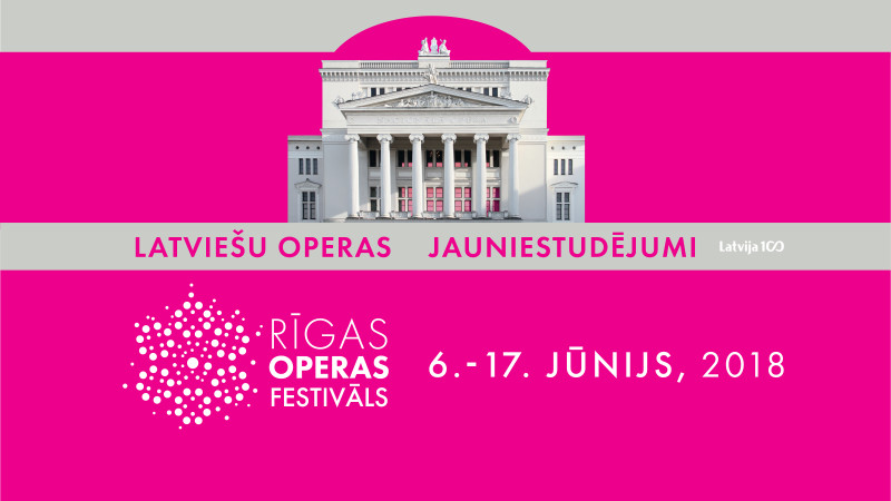 Rīgas Operas festivālā 2018 – latviešu operas, jauniestudējumi un Galā koncerts ar izciliem solistiem
