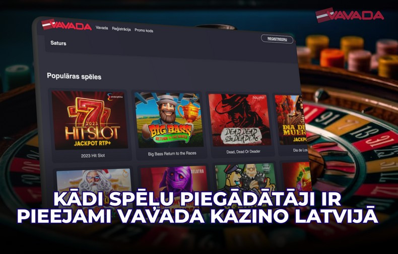 Kādi spēļu piegādātāji ir pieejami Vavada kazino Latvijā