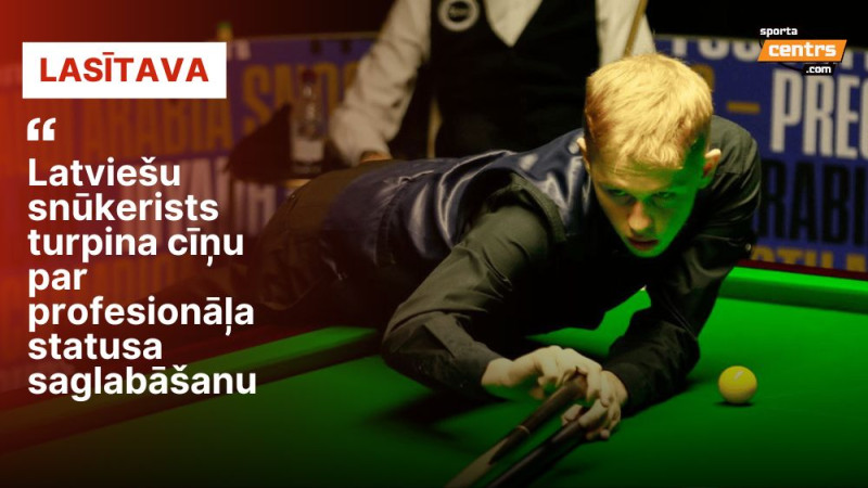 Latviešu celmlauzis profesionālajā snūkera tūrē. Kā palikt starp "profiem"?